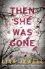 Go to record Then she was gone : [a novel]