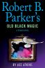 Go to record Robert B. Parker's Old black magic