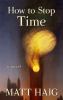 Go to record How to stop time : a novel