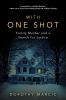 Go to record With one shot : family murder and a search for justice