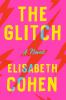Go to record The glitch : a novel