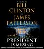 Go to record The president is missing : a novel