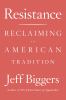 Go to record Resistance : reclaiming an American tradition