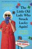 Go to record The little old lady who struck lucky again! : a novel