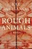 Go to record Rough animals : a novel