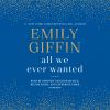 Go to record All we ever wanted : a novel