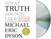 Go to record What truth sounds like : Robert F. Kennedy, James Baldwin,...