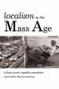 Go to record Localism in the mass age : a Front Porch Republic manifesto