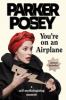 Go to record You're on an airplane : a self-mythologizing memoir