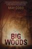 Go to record Big woods : a novel