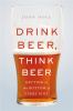 Go to record Drink beer, think beer : getting to the bottom of every pint