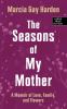 Go to record The seasons of my mother : a memoir of love, family and fl...