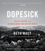 Go to record Dopesick : dealers, doctors, and the drug company that add...