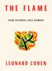 Go to record The flame : poems, notebooks, lyrics, drawings