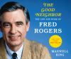 Go to record The good neighbor : the life and work of Fred Rogers
