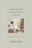 Go to record Comfort measures only : new and selected poems, 1994-2016