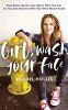 Go to record Girl, wash your face : stop believing the lies about who y...