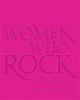 Go to record Women who rock : Bessie to Beyoncé, girl groups to riot gr...