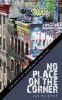 Go to record No place on the corner : the costs of aggressive policing