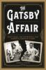 Go to record The Gatsby affair : Scott, Zelda, and the betrayal that sh...