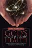 Go to record God's grand design for health