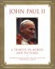 Go to record John Paul II : a tribute in words and pictures