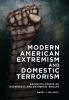 Go to record Modern American extremism and domestic terrorism : an ency...