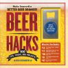 Go to record Beer hacks : 100 tips, tricks, and projects