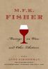 Go to record M.F.K. Fisher : musings on wine and other libations