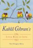 Go to record Kahlil Gibran's little book of love