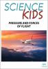 Go to record Science kids. Pressure and forces of flight