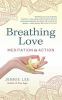 Go to record Breathing love : meditation in action