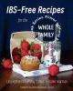 Go to record IBS-free recipes for the whole family : flavor without FOD...