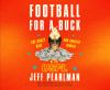Go to record Football for a buck : the crazy rise and crazier demise of...