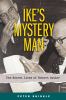 Go to record Ike's mystery man : the secret lives of Robert Cutler