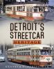Go to record Detroit's streetcar heritage