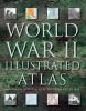 Go to record World War II illustrated atlas : campaigns, battles & weap...