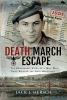 Go to record Death march escape : the remarkable story of a man who twi...
