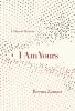 Go to record I am yours : a shared memoir
