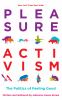 Go to record Pleasure activism : the politics of feeling good