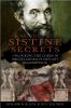 Go to record The Sistine secrets : unlocking the codes in Michaelangelo...