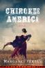 Go to record Cherokee America : a novel