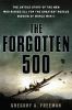 Go to record The forgotten 500 : the untold story of the men who risked...