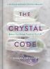 Go to record The crystal code : balance your energy, transform your lif...