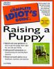 Go to record The complete idiot's guide to raising a puppy
