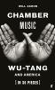 Go to record Chamber music : Wu-Tang and America (in 36 pieces)