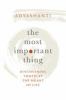 Go to record The most important thing : discovering truth at the heart ...