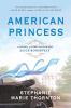 Go to record American princess : a novel of first daughter Alice Roosev...