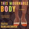 Go to record This mournable body : a novel