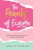 Go to record The beauty of eczema : a guide to living a life beyond ecz...